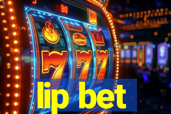 lip bet